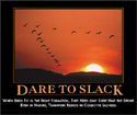 Dare To Slack
