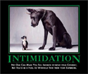 Intimidation