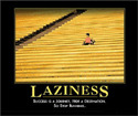 Laziness
